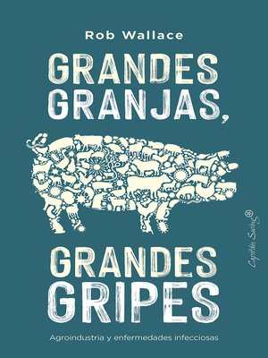 cover image of Grandes granjas, grandes gripes